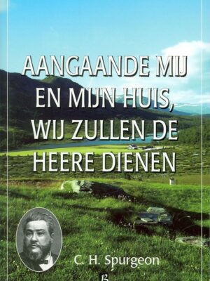 Aangaande mij en mijn huis wij zullen...