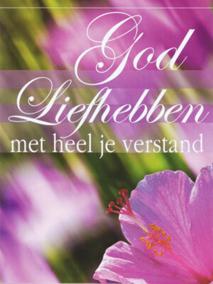 God liefhebben met heel je verstand
