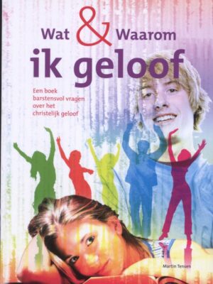 Wat en waarom ik geloof