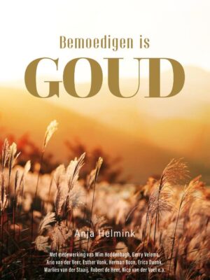 Bemoedigen is goud