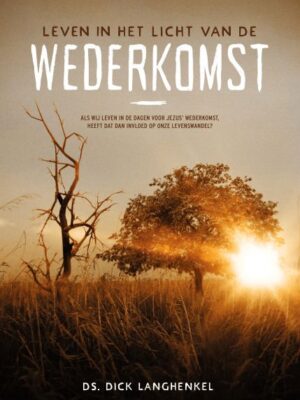 Leven in het licht van de wederkomst