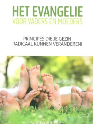 Evangelie voor vaders en moeders