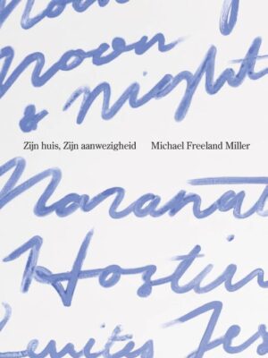 Zijn huis, Zijn aanwezigheid