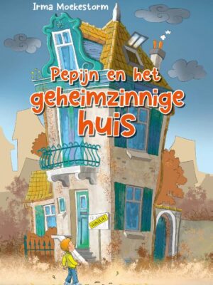 Pepijn en het geheimzinnige huis