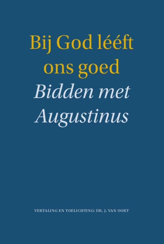 Bij God leeft ons goed