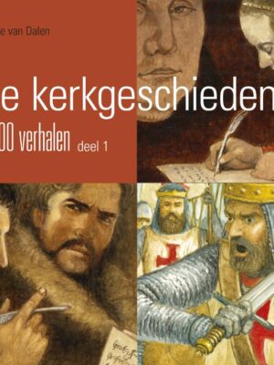 Kerkgeschiedenis dl 1 in 100 verhalen