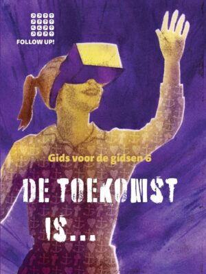 Follow up journal 6 Gids de toekomst is