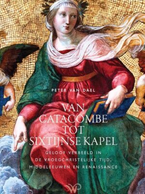 Van catacombe tot sixtijnse kapel