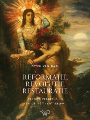 Reformatie, revolutie, restauratie