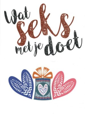 Wat seks met je doet