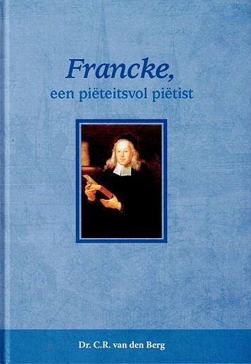 Francke een pieteitsvol pietist