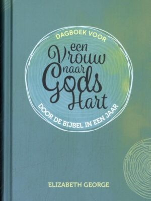 Dagboek voor een vrouw naar Gods hart
